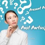 Perbedaan Past Participle dan Present Participle